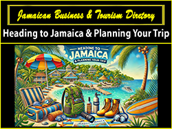 Go to Heading to Jamaican & Planning your Trip Article - Jamaican Business & Tourism Directory